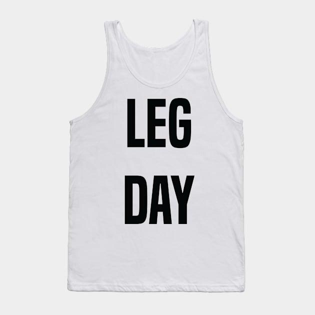 Leg Day Tank Top by raulchirai